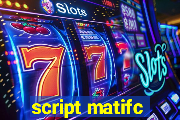 script matifc